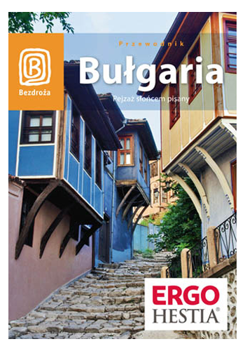 Bułgaria. Pejzaż słońcem pisany. Wydanie 5 (wydanie 5)