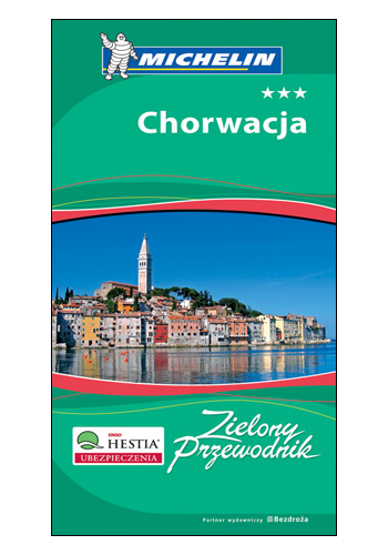 Chorwacja. Zielony Przewodnik. Wyd. 3 (wydanie 3)