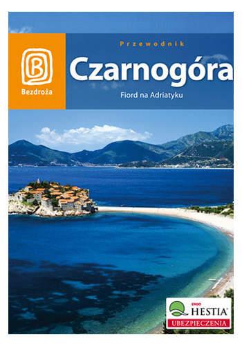 Czarnogóra. Fiord na Adriatyku. Wydanie 3 (wydanie 3)