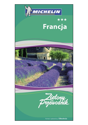 Francja. Zielony Przewodnik Michelin. Wydanie 2 (wydanie 2)