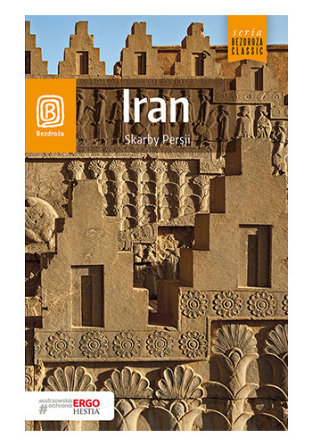 Iran. Skarby Persji. Wydanie 1 (wydanie 1)