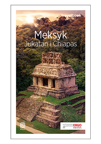 Meksyk. Jukatan i Chiapas. Travelbook. Wydanie 2 (wydanie 2)