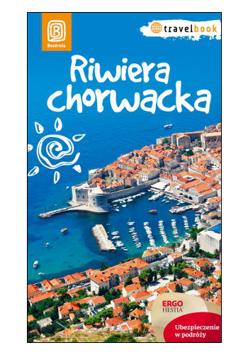 Riwiera chorwacka. Travelbook. Wydanie 1 (wydanie 1)