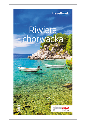 Riwiera chorwacka. Travelbook. Wydanie 3 (wydanie 3)