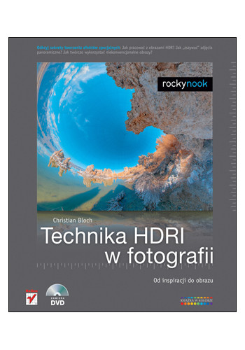 Technika HDRI w fotografii. Od inspiracji do obrazu (wydanie 1)