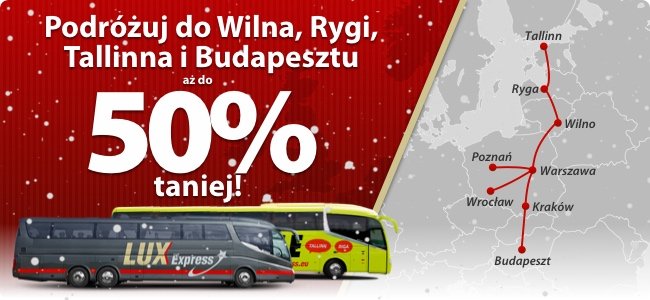 Lux Express: Wilno, Ryga, Tallinn i Budapeszt do 50% taniej !