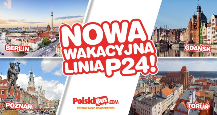 Nowa wakacyjna linia od PolskiBus P24 Gdańsk - Toruń - Poznań - Berlin