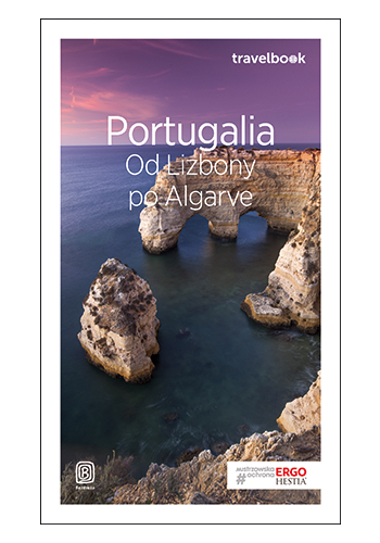 Portugalia. Od Lizbony po Algarve. Travelbook. Wydanie 3 (wydanie 3)